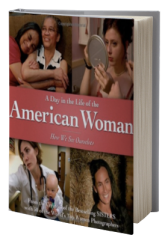 A Day in the Life of the American Woman: How We See Ourselves