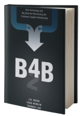 B4B: How Technology and Big Data Are Reinventing the Customer-Supplier Relationship