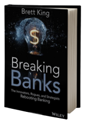 Breaking Banks: The Innovators, Rogues, and Strategists Rebooting Banking