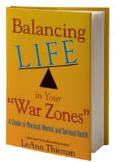 Balancing Life in Your War Zones: A Guide to Physical, Mental, and Spiritual Health