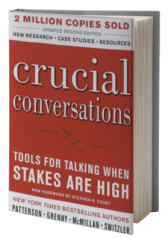 Crucial Conversations: Tools for Talking When Stakes Are High