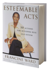 Esteemable Acts: 10 Actions for Building Real Self-Esteem