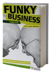 Funky Business Forever: How to enjoy capitalism (3rd Edition) (Financial Times Series)