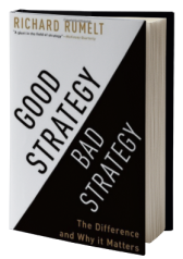Good Strategy Bad Strategy: The Difference and Why It Matters