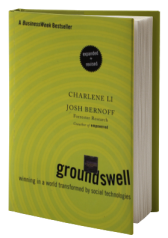 Groundswell, Expanded and Revised Edition: Winning in a World Transformed by Social Technologies