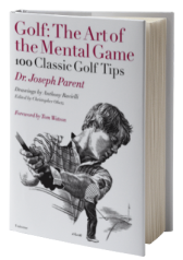 Golf: The Art of the Mental Game (100 Classic Golf Tips)