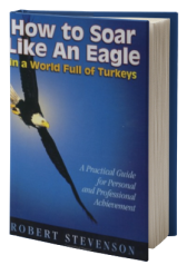 How to Soar Like an Eagle in a World Full of Turkeys