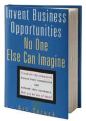 Invent Business Opportunities No One Else Can Imagine