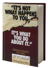 It's Not What Happens to You, It's What You Do About It