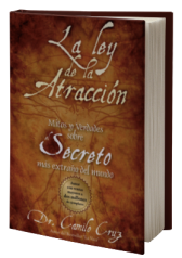 La Ley de La Atracción: Mitos y Verdades Sobre El Secreto Mas Extrano del Mundo (Spanish Edition)