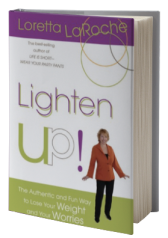 Lighten Up!: The Authentic and Fun Way to Lose Your Weight and Your Worries