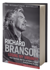 Losing My Virginity: How I Survived, Had Fun, and Made a Fortune Doing Business My Way