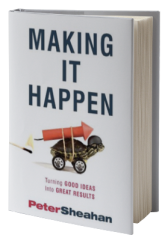Making It Happen: Turning Good Ideas Into Great Results