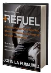 Refuel: A 24-Day Eating Plan to Shed Fat, Boost Testosterone, and Pump Up Strength and Stamina