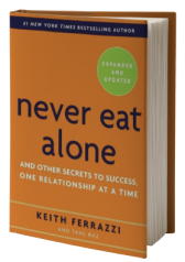 Never Eat Alone, Expanded and Updated: And Other Secrets to Success, One Relationship at a Time