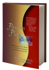 Passion Play: Ancient Secrets for a Lifetime of Health and Happiness Through Sensational Sex