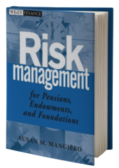 Risk Management for Pensions, Endowments, and Foundations