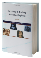 Recruiting & Retaining Multicultural Employees:The Exploding Workforce in America