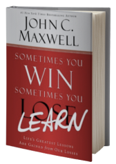 Sometimes You Win--Sometimes You Learn: Life's Greatest Lessons Are Gained from Our Losses