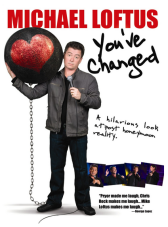 Michael Loftus: You've Changed,  DVD