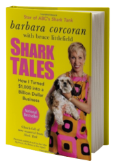 Shark Tales: How I Turned $1,000 into a Billion Dollar Business