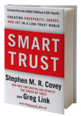 Smart Trust: Creating Prosperity, Energy, and Joy in a Low-Trust World
