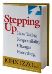 Stepping Up: How Taking Responsibility Changes Everything