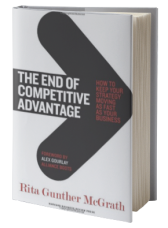 The End of Competitive Advantage: How to Keep Your Strategy Moving as Fast as Your Business