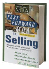 The Fast Forward MBA in Selling: Become a Self-Motivated Profit Center and Prosper