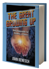The Great Growing Up: Being Responsible for Humanity's Future