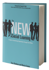 The New Social Learning: A Guide to Transforming Organizations Through Social Media