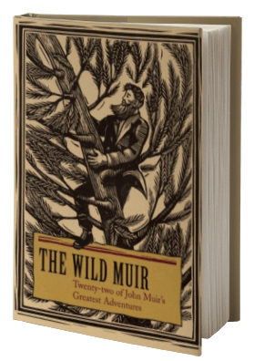 The Wild Muir TwentyTwo of John Muirs Greatest Adventures Epub-Ebook