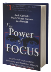 The Power of Focus: What the World's Greatest Achievers Know about The Secret to Financial Freedom & Success