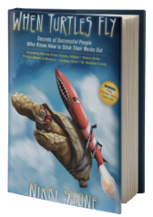 When Turtles Fly: Secrets of Successful People Who Know How To Stick Their Necks Out