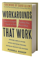 Workarounds That Work: How to Conquer Anything That Stands in Your Way at Work
