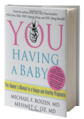 YOU: Having a Baby: The Owner's Manual to a Happy and Healthy Pregnancy