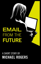 Email From the Future [Kindle Edition]