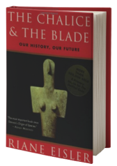 The Chalice and the Blade: Our History, Our Future