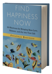 Find Happiness Now: 50 Shortcuts for Bringing More Love, Balance, and Joy Into Your Life
