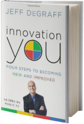 Innovation You: Four Steps to Becoming New and Improved