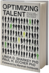 Optimizing Talent: What Every Leader and Manager Needs to Know to Sustain the Ultimate Workforce