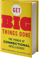 Get Big Things Done: The Power of Connectional Intelligence