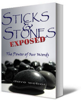 Sticks and Stones Exposed