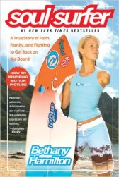 Soul Surfer: A True Story of Faith, Family, and Fighting to Get Back on the Board