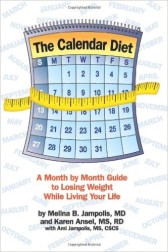 The Calendar Diet: A Month by Month Guide to Losing Weight While Living Your Life