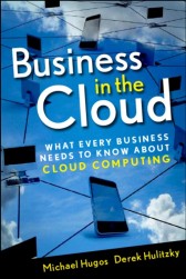 Business in the Cloud: What Every Business Needs to Know About Cloud Computing