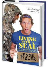 Living With A Seal: 31 Days Training with the Toughest Man on the Planet