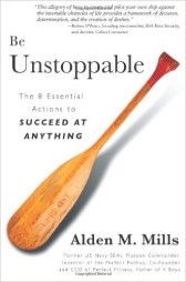 Be Unstoppable: The Eight Essential Actions to Succeed at Anything