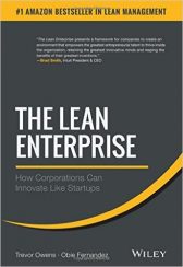 The Lean Enterprise: How Corporations Can Innovate Like Startups