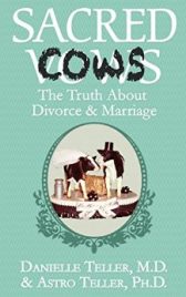 Sacred Cows: The Truth About Divorce and Marriage
